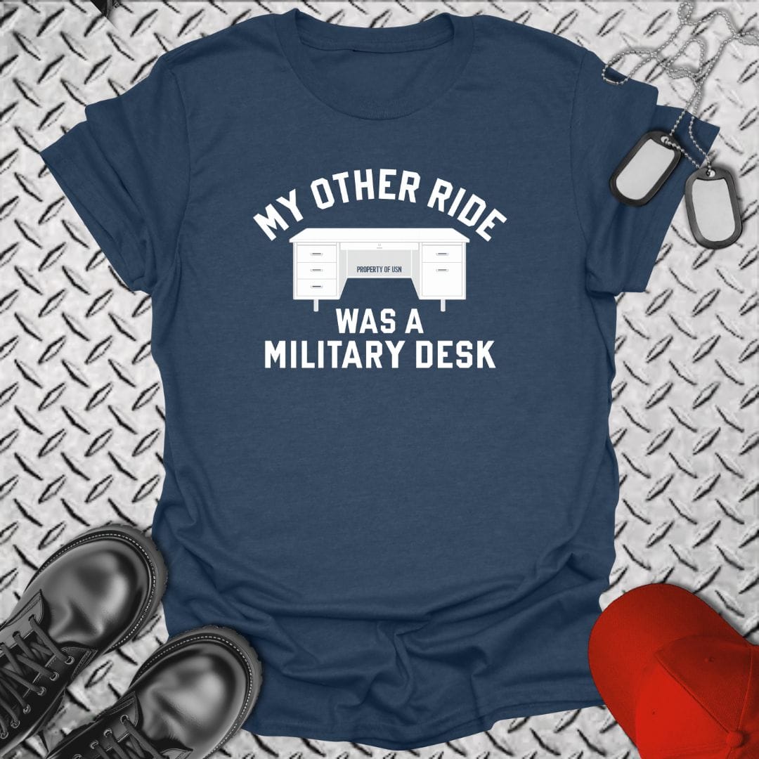 NavyHumor T-Shirt Heather Navy / S My Other Ride Was A Desk