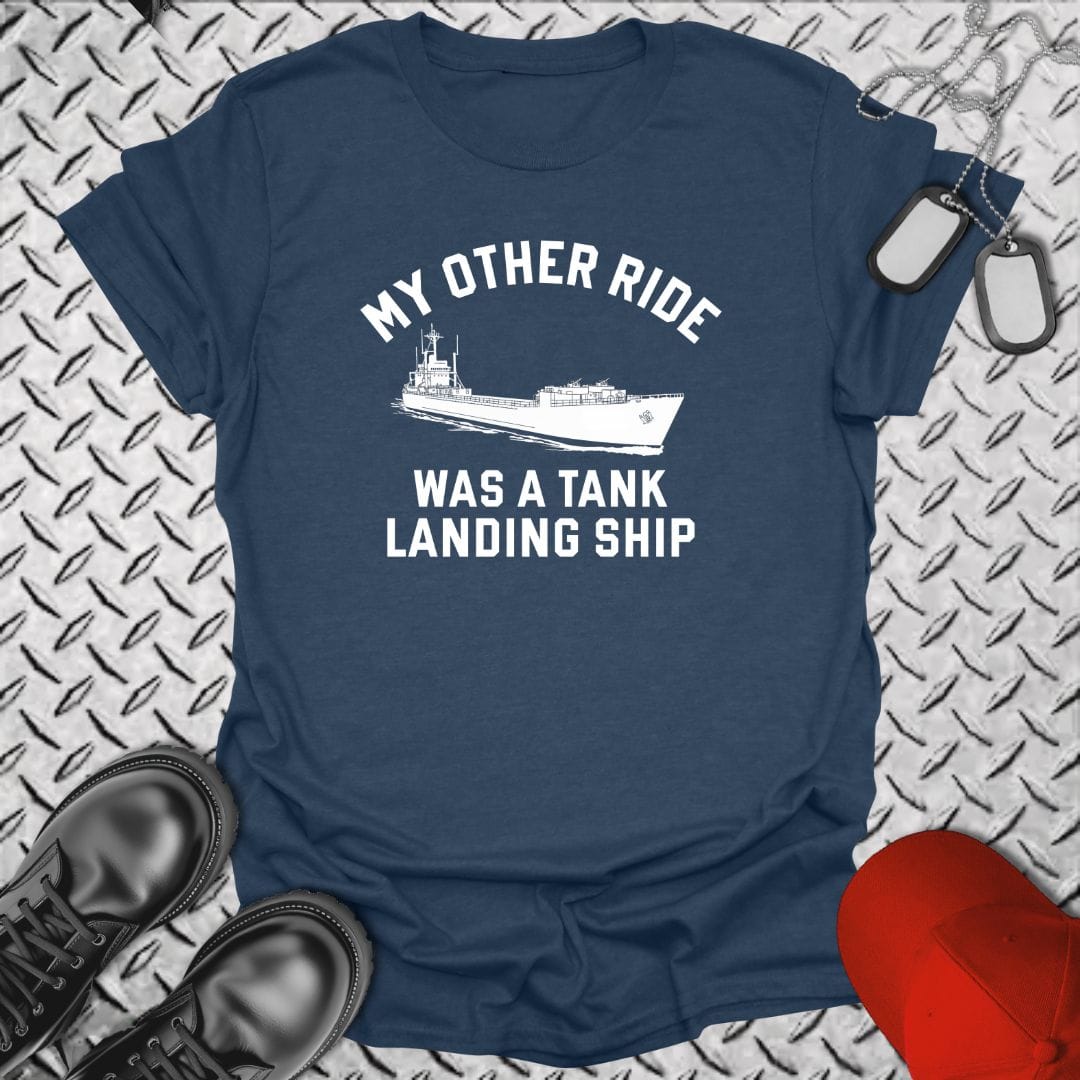 NavyHumor T-Shirt Heather Navy / S My Other Ride Was A Tank Landing Ship