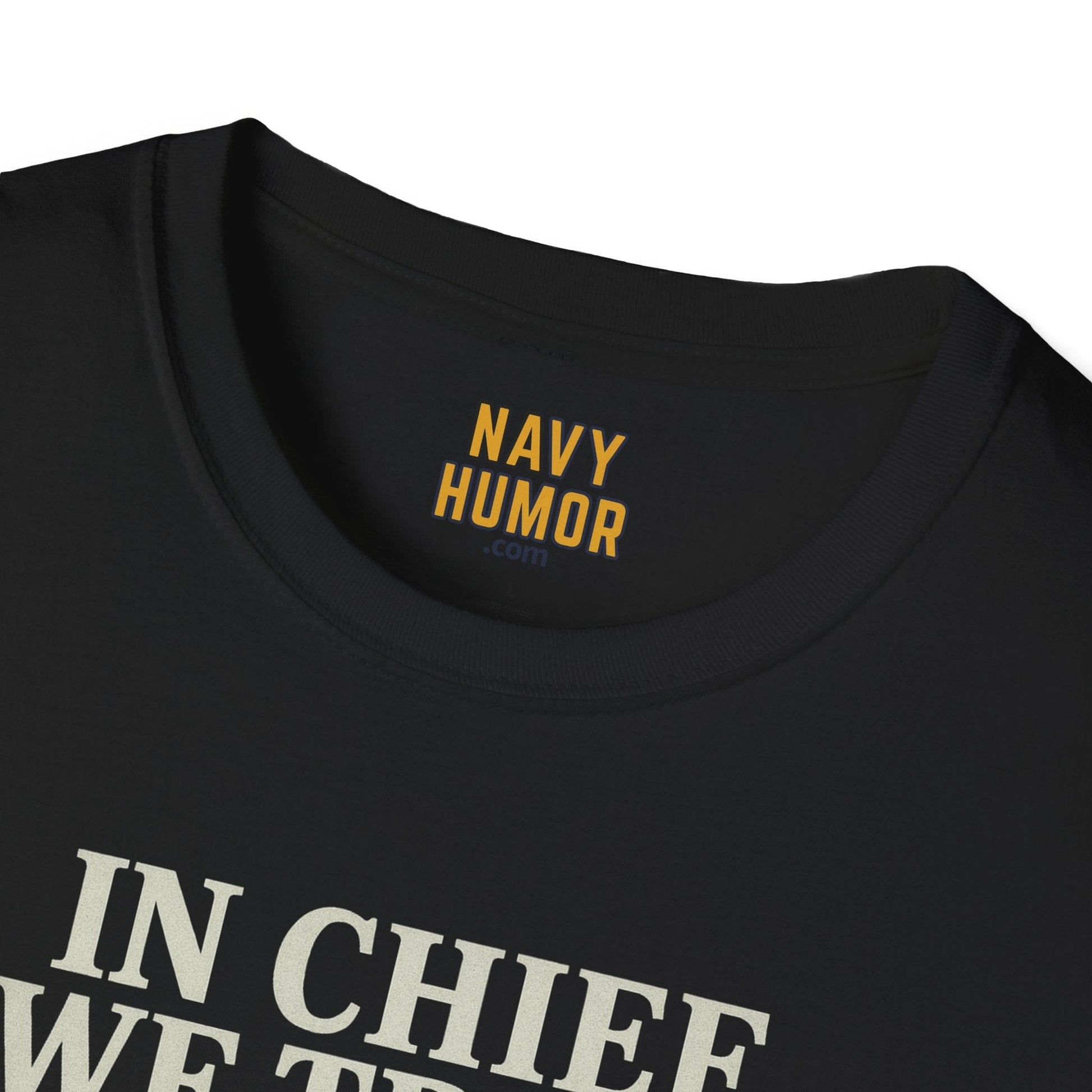 NavyHumor T-Shirt In Chief We Trust - Female T-shirt