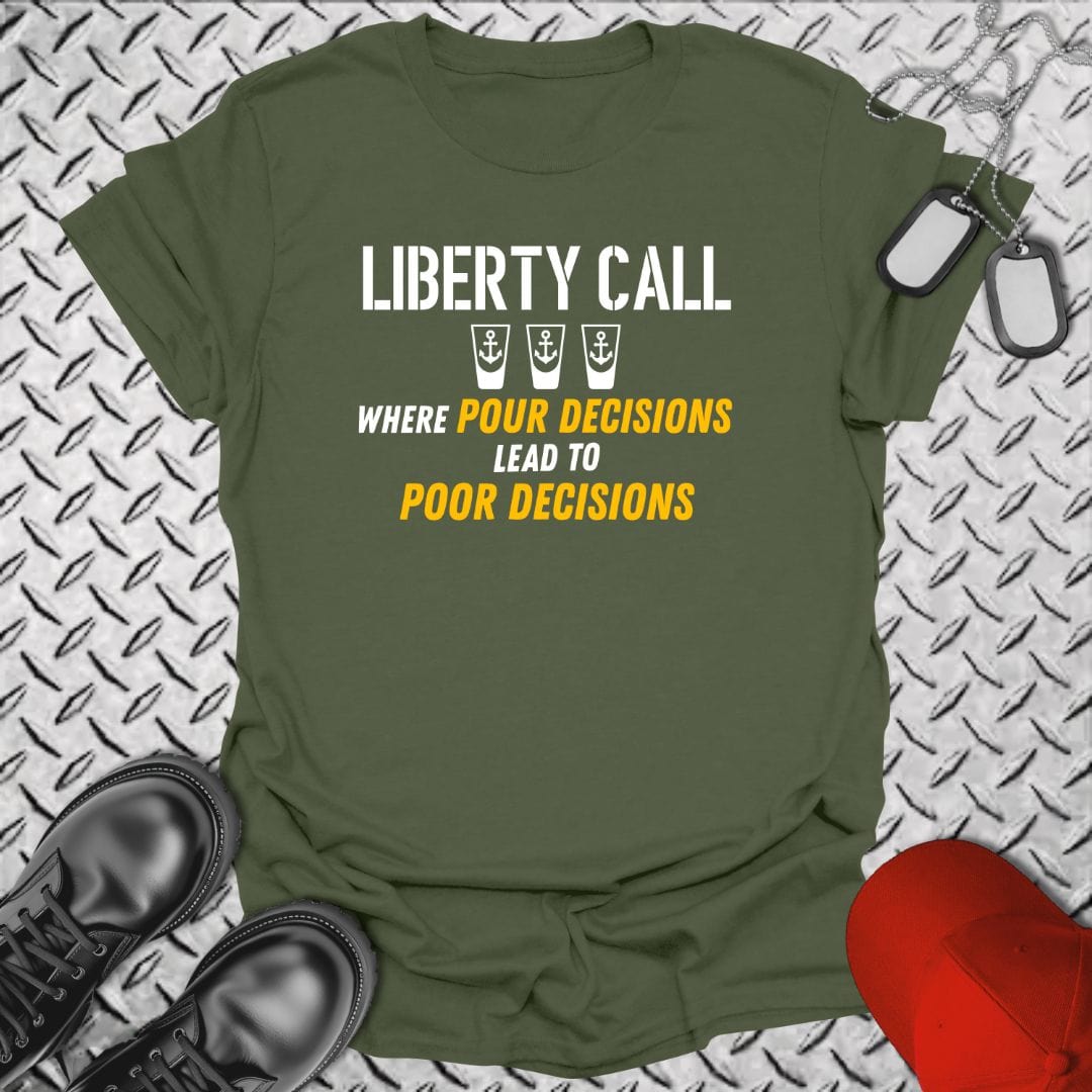 NavyHumor T-Shirt Liberty Call - Poor Decisions T-shirt