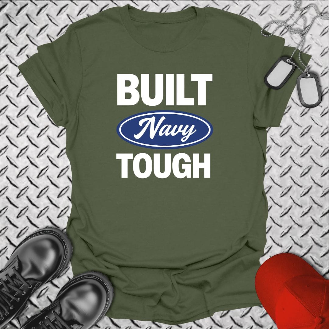 NavyHumor T-Shirt Military Green / S Built Navy Tough T-shirt