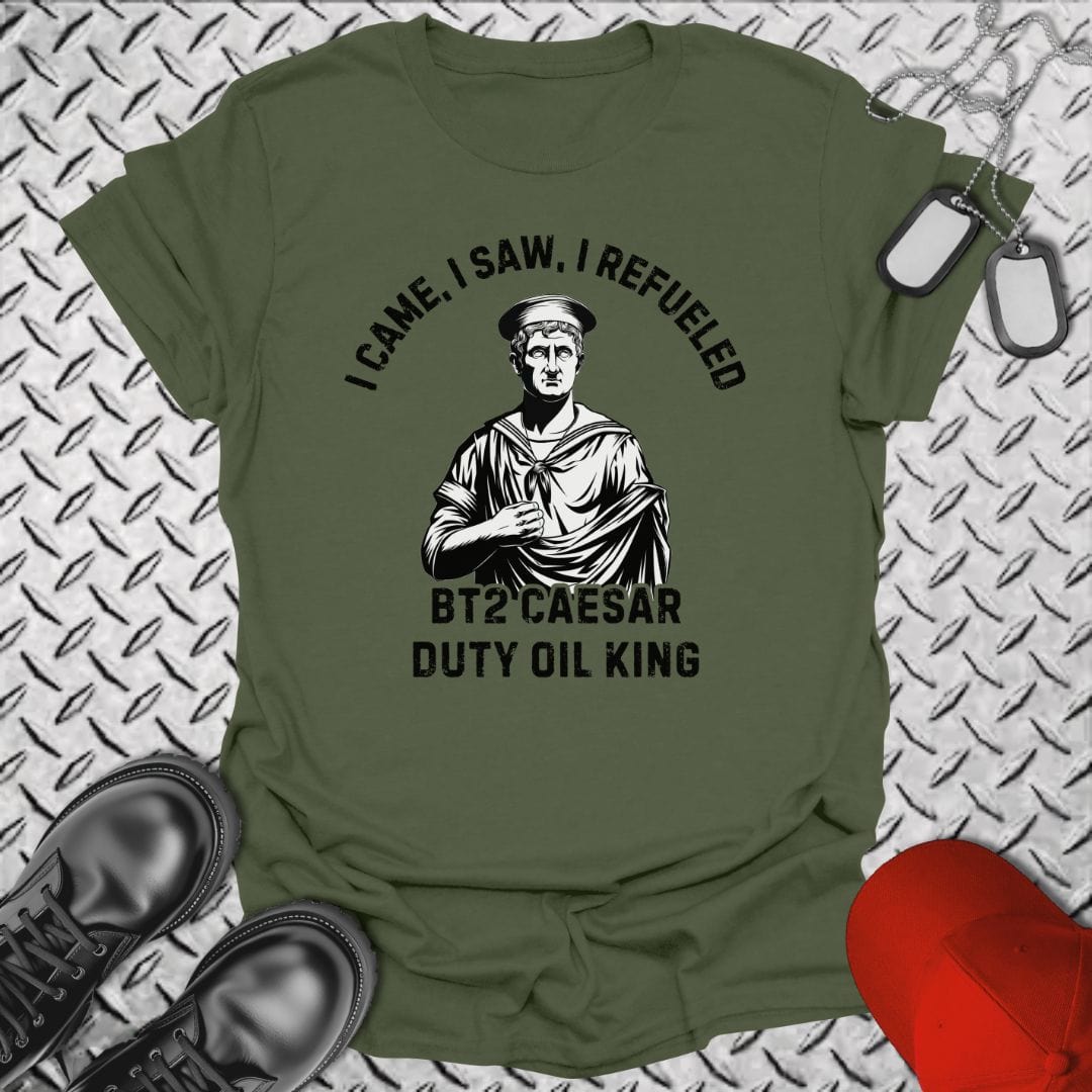 NavyHumor T-Shirt Military Green / S Caesar - Duty Oil King T-shirt