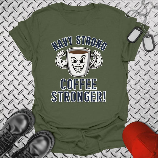 NavyHumor T-Shirt Military Green / S Coffee Stronger! T-shirt