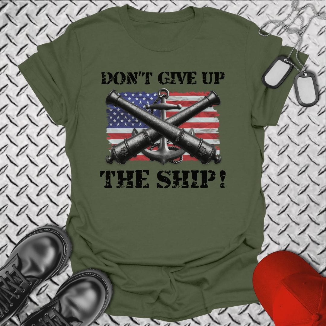 NavyHumor T-Shirt Military Green / S Don't Give Up The Ship! T-shirt