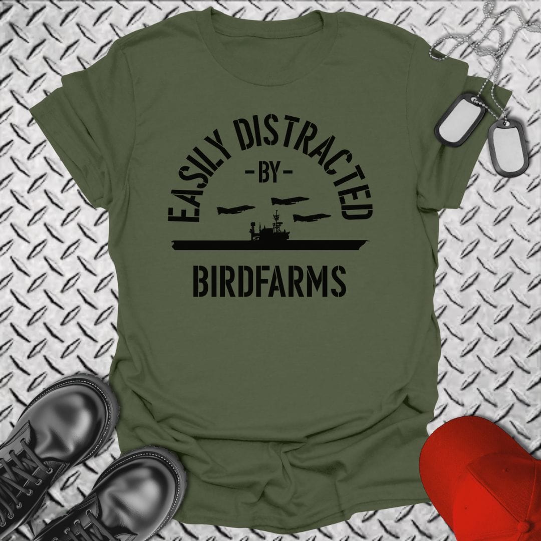 NavyHumor T-Shirt Military Green / S Easily Distracted By Birdfarms T-shirt