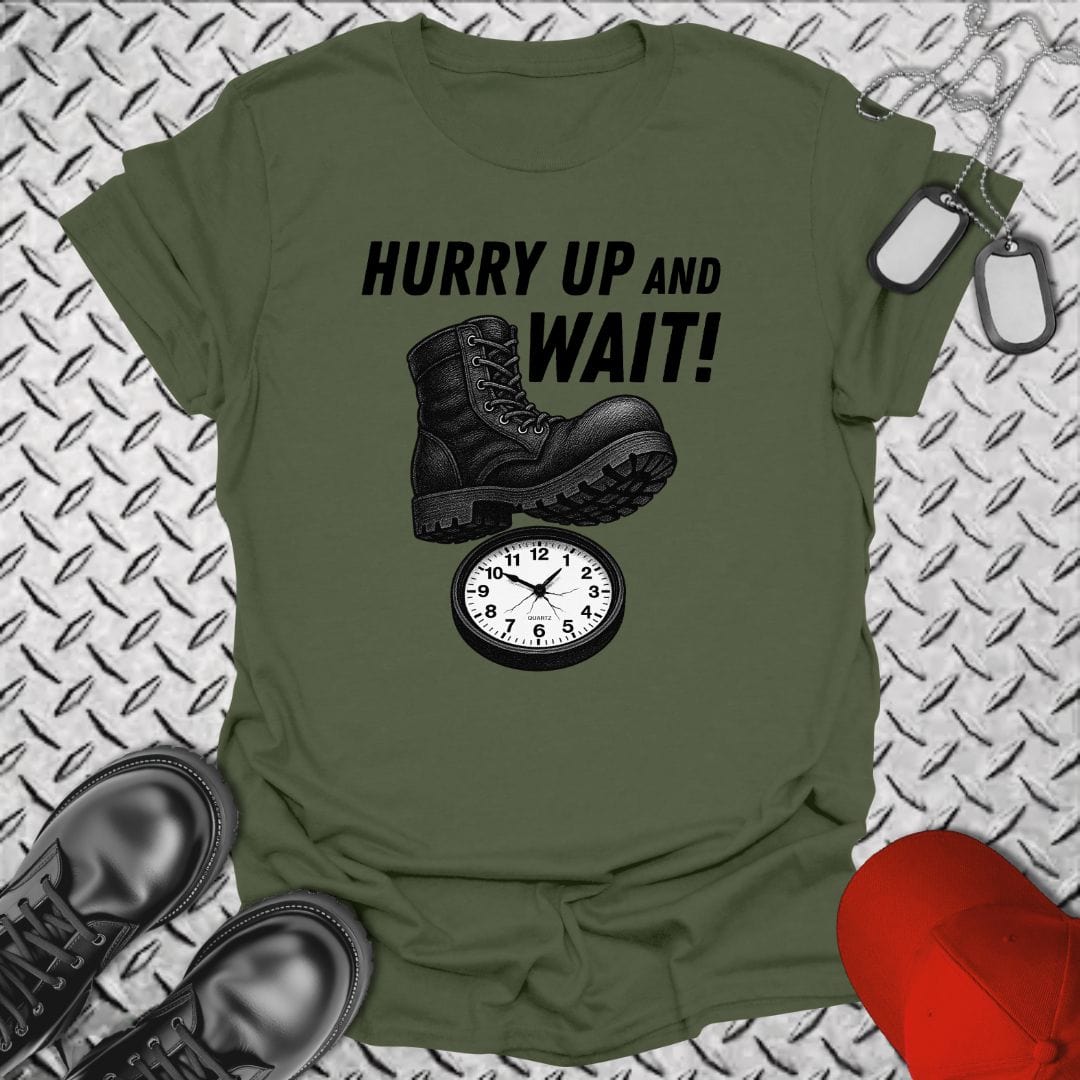 NavyHumor T-Shirt Military Green / S Hurry Up and Wait! T-shirt