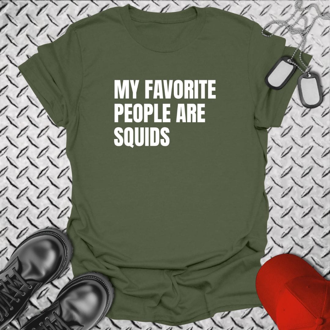 NavyHumor T-Shirt Military Green / S My Favorite People Are Squids