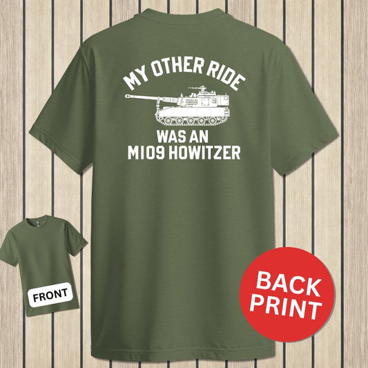 NavyHumor T-Shirt Military Green / S My Other Ride Was An M109 Howitzer