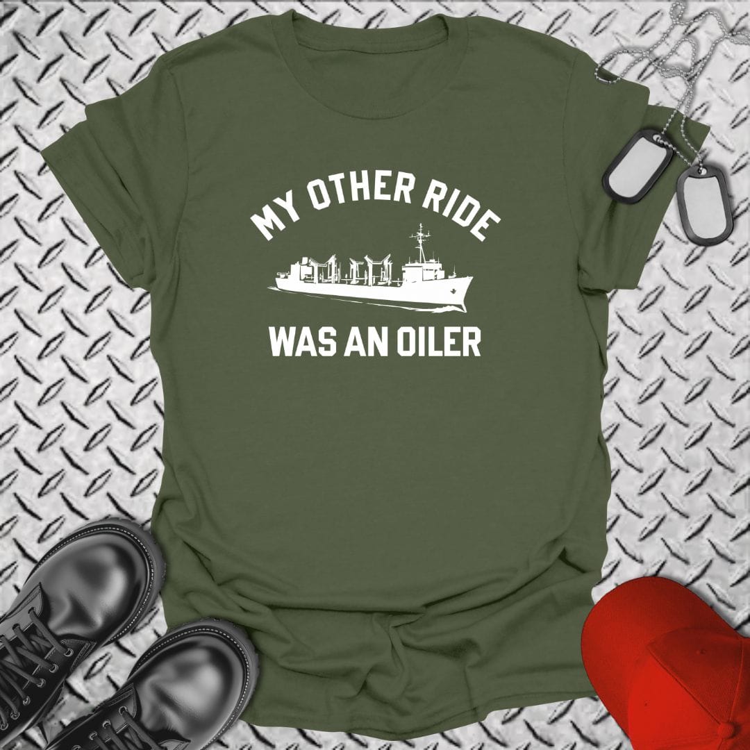 NavyHumor T-Shirt Military Green / S My Other Ride Was An Oiler