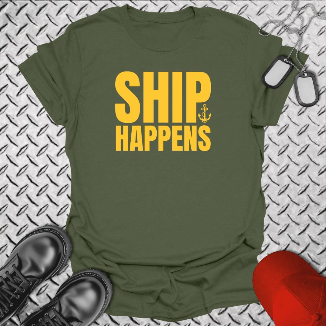 NavyHumor T-Shirt Military Green / S Ship Happens T-shirt
