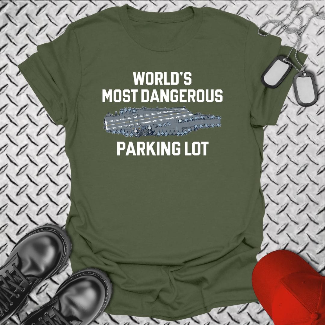 NavyHumor T-Shirt Military Green / S World's Most Dangerous Parking Lot T-shirt