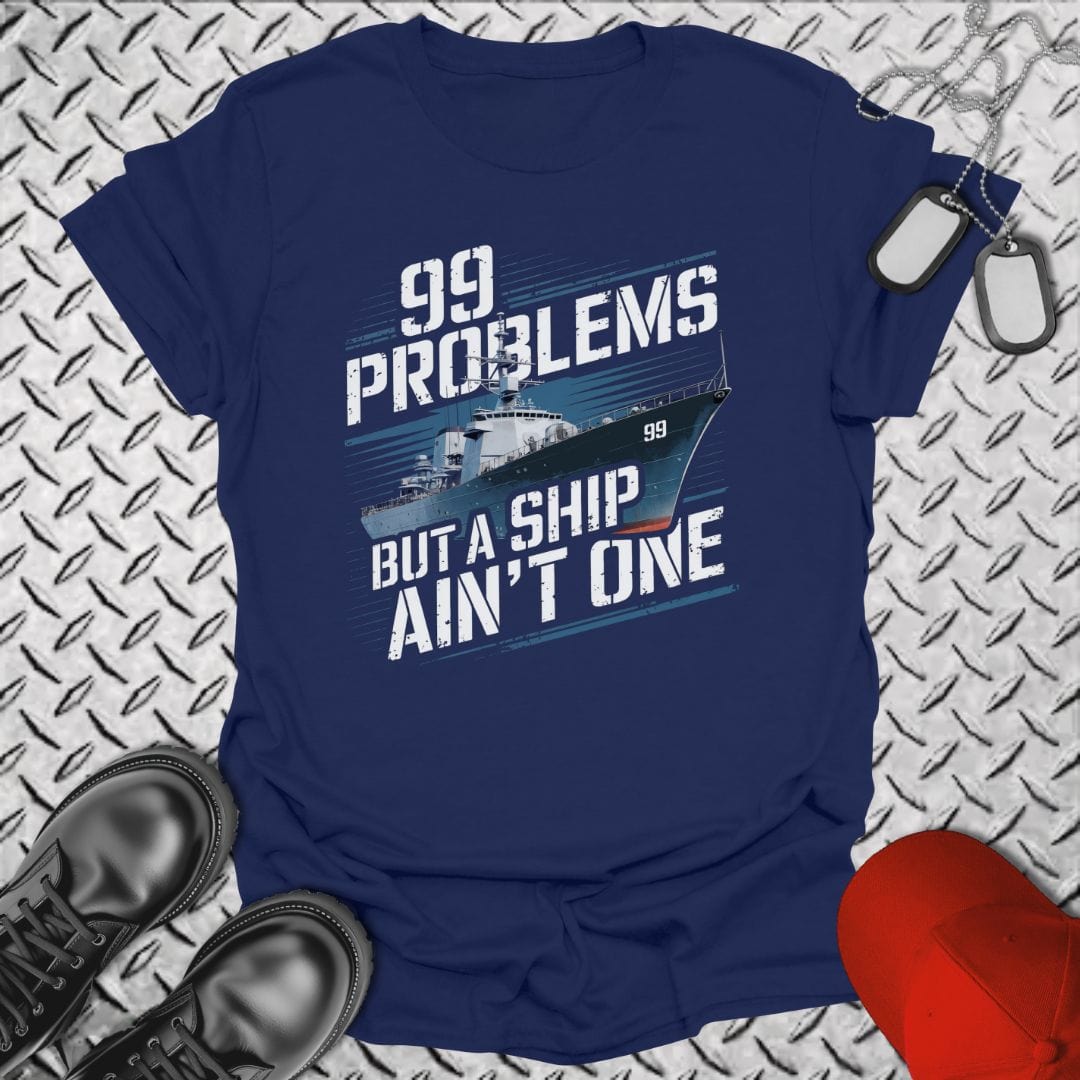 NavyHumor T-Shirt Navy / S 99 Problems T-shirt