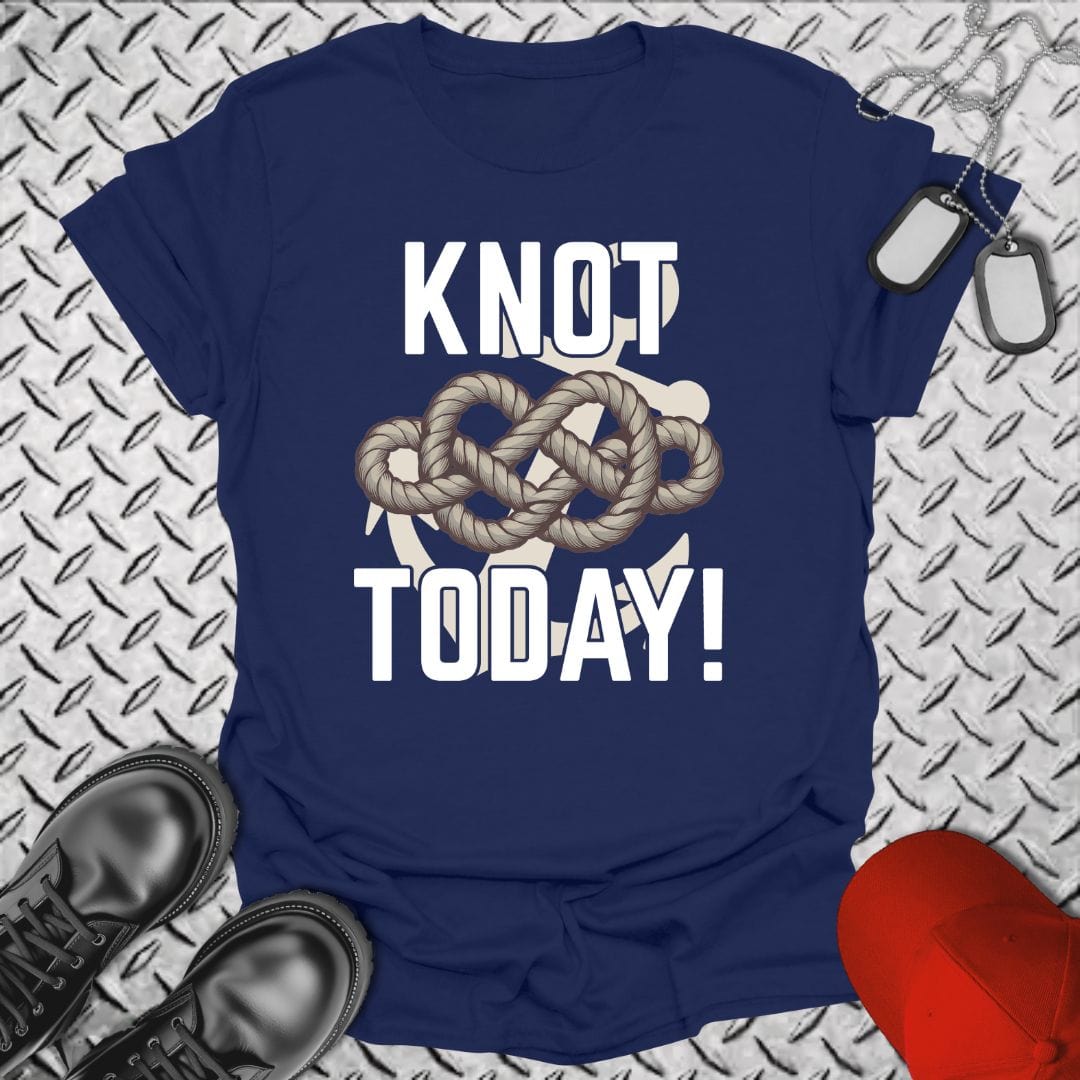 NavyHumor T-Shirt Navy / S Knot Today! T-shirt