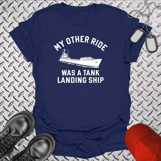 NavyHumor T-Shirt Navy / S My Other Ride Was A Tank Landing Ship