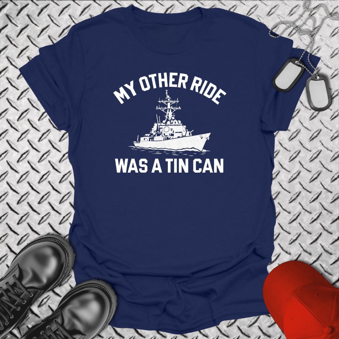NavyHumor T-Shirt Navy / S My Other Ride Was a Tin Can T-shirt