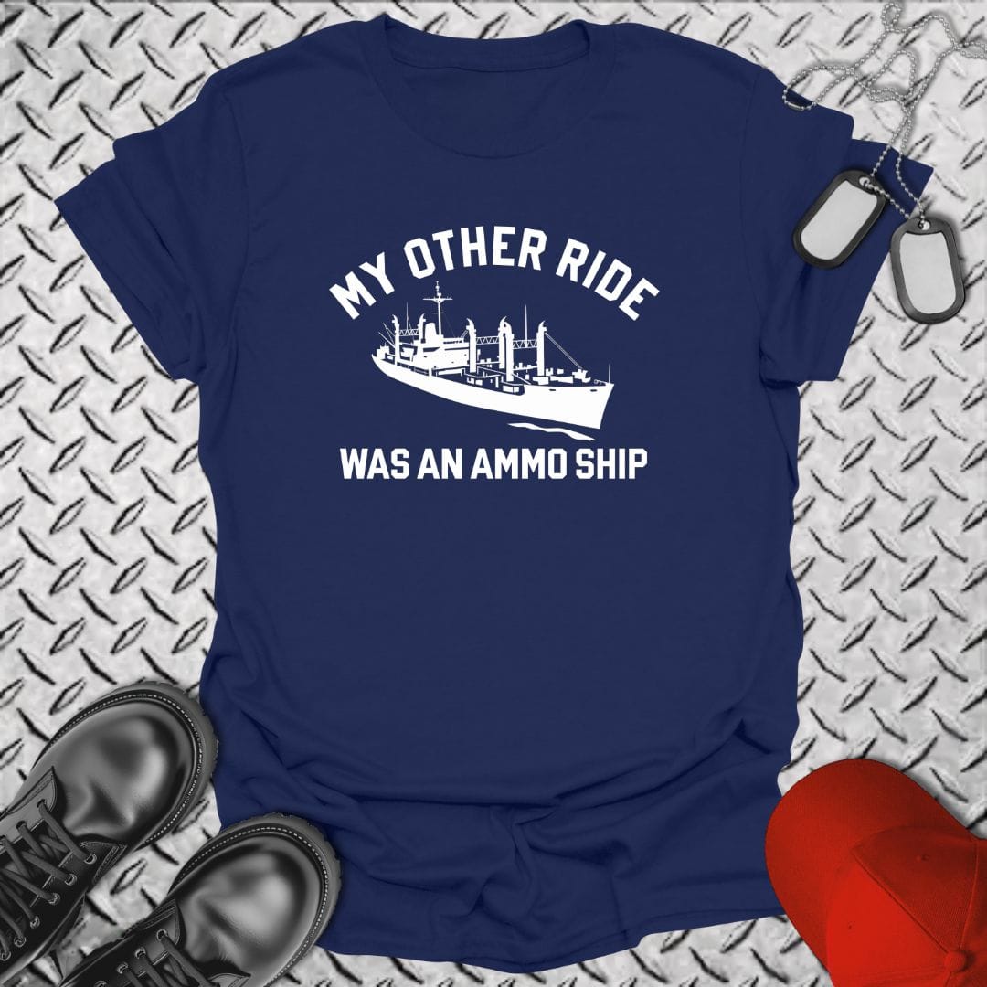 NavyHumor T-Shirt Navy / S My Other Ride Was An Ammo Ship