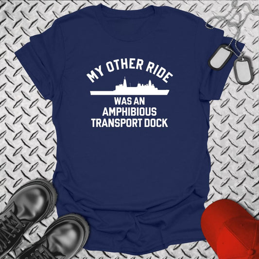 NavyHumor T-Shirt Navy / S My Other Ride Was An LPD (San Antonio-Class)