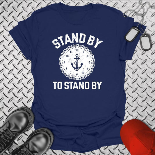 NavyHumor T-Shirt Navy / S Stand By to Stand By T-shirt