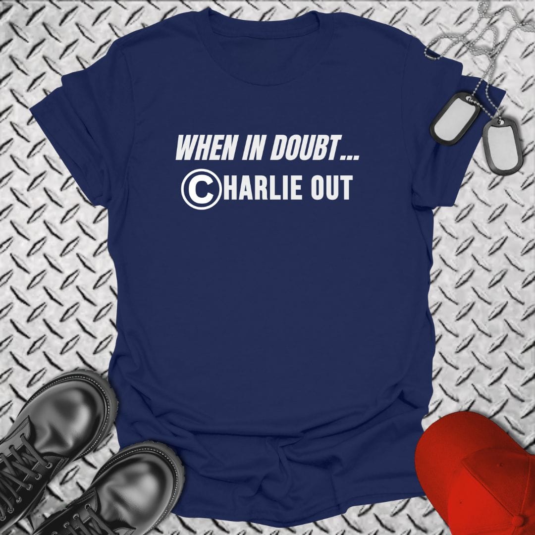 NavyHumor T-Shirt Navy / S When In Doubt, Charlie Out T-shirt