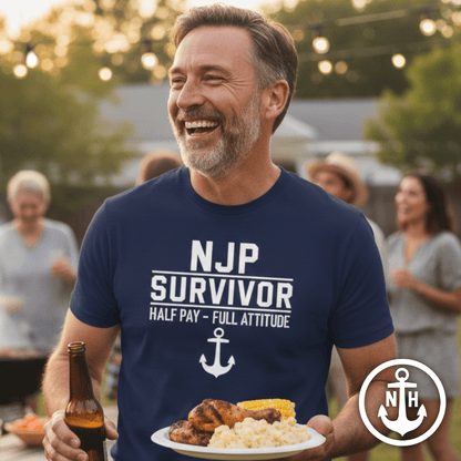 NavyHumor T-Shirt NJP Survivor: Half Pay - Full Attitude