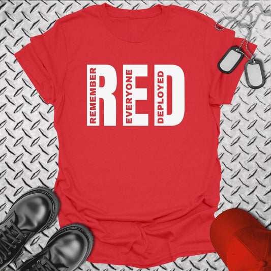 NavyHumor T-Shirt Red / S Big RED - Remember Everyone Deployed T-shirt