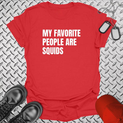 NavyHumor T-Shirt Red / S My Favorite People Are Squids