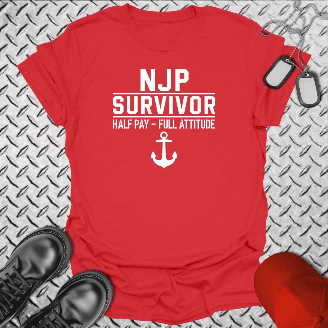 NavyHumor T-Shirt Red / S NJP Survivor: Half Pay - Full Attitude