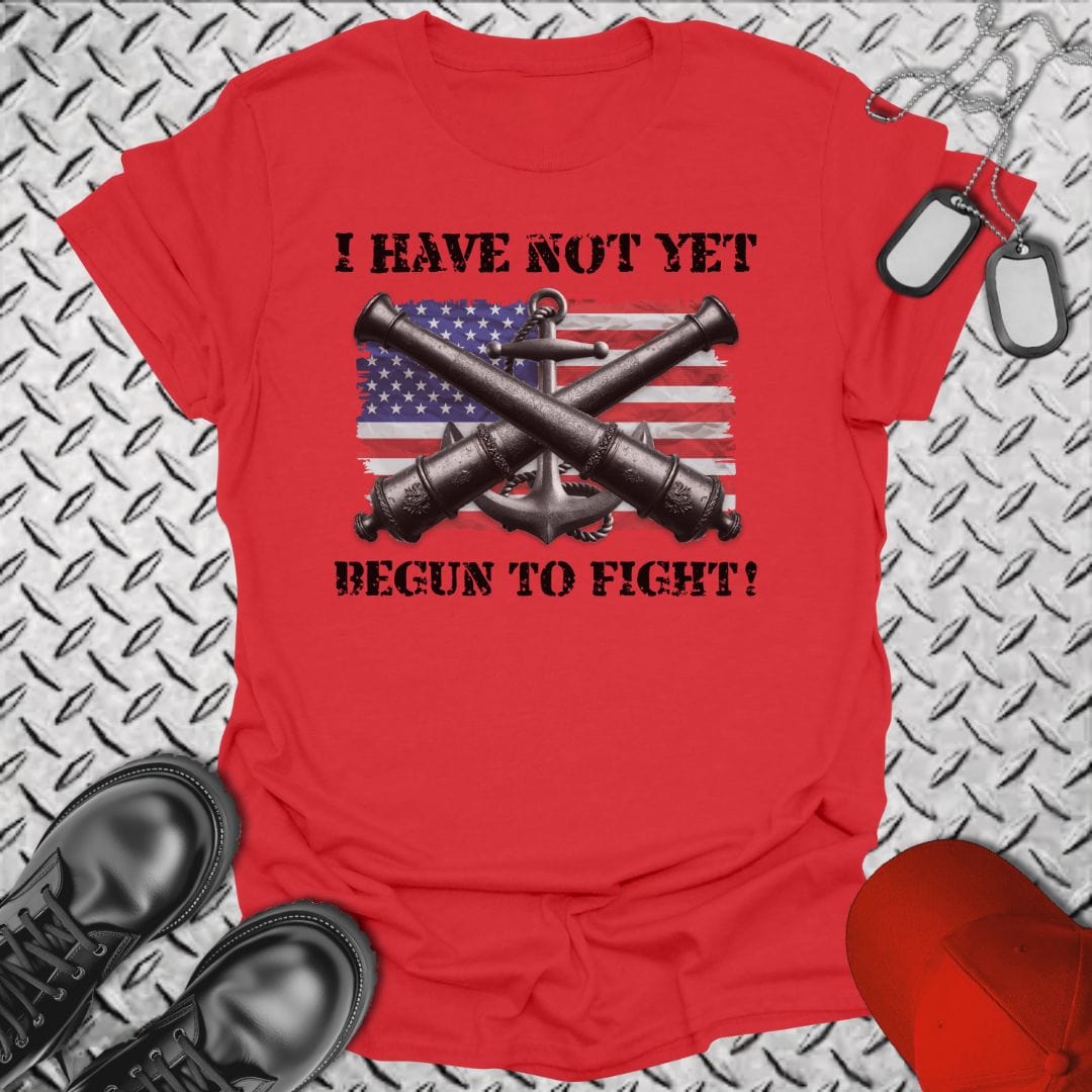 NavyHumor T-Shirt Red / S Not Yet Begun To Fight! T-shirt