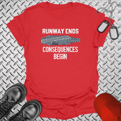 NavyHumor T-Shirt Red / S Runway Ends - Consequences Begin
