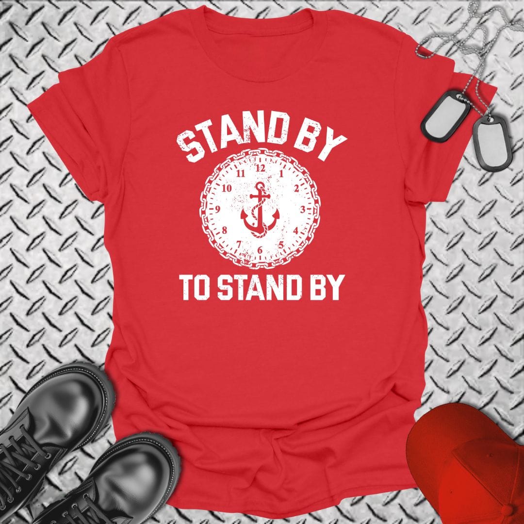 NavyHumor T-Shirt Red / S Stand By to Stand By T-shirt