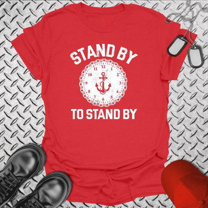 NavyHumor T-Shirt Red / S Stand By to Stand By T-shirt