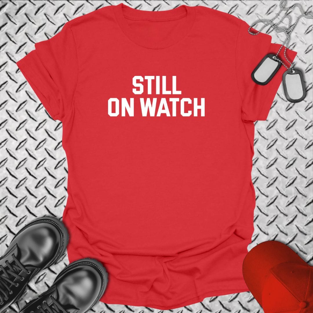 NavyHumor T-Shirt Red / S Still On Watch