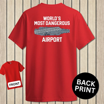 NavyHumor T-Shirt Red / S World's Most Dangerous Airport