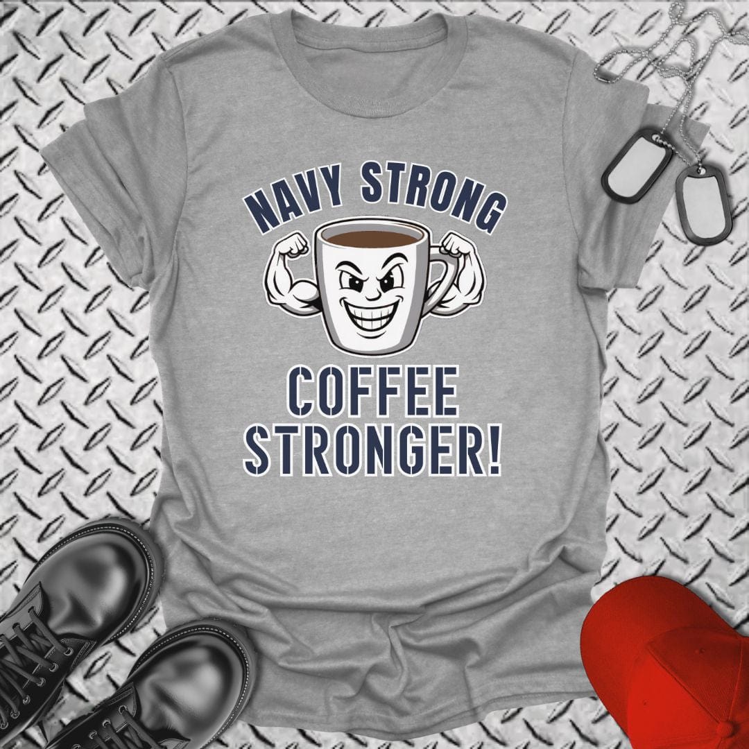 NavyHumor T-Shirt Sport Grey / S Coffee Stronger! T-shirt