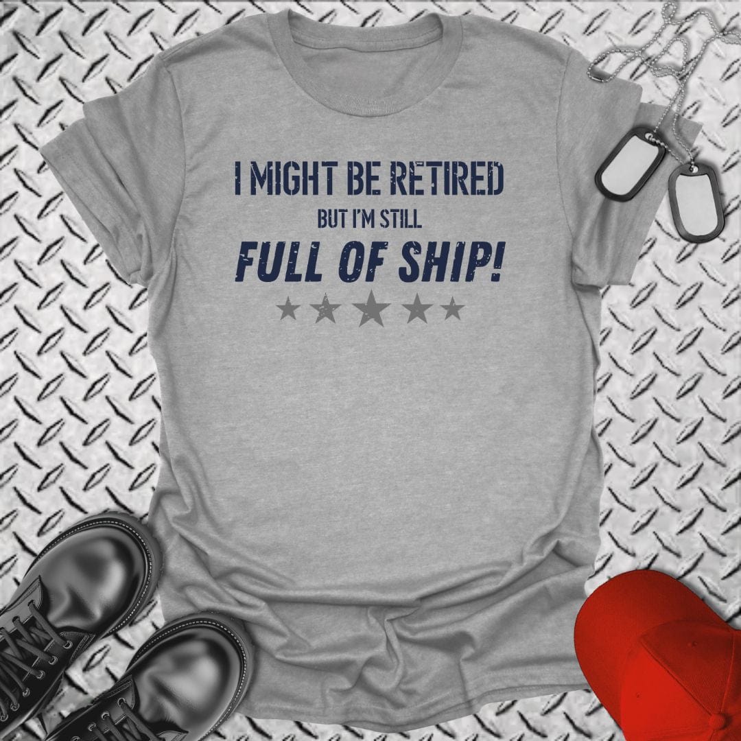 NavyHumor T-Shirt Sport Grey / S I Might Be Retired... T-shirt