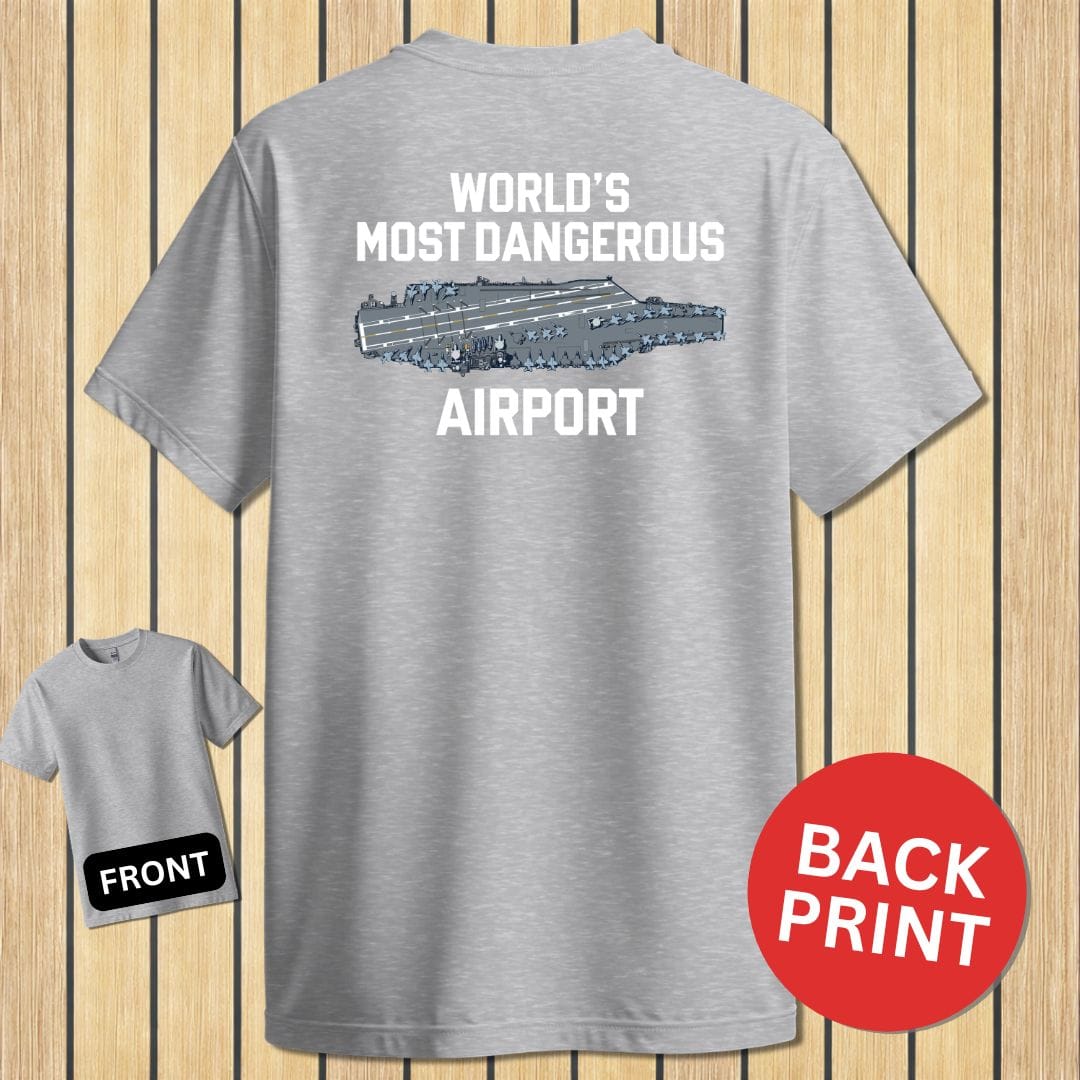NavyHumor T-Shirt Sport Grey / S World's Most Dangerous Airport