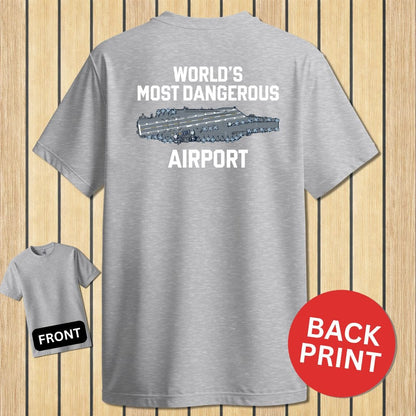 NavyHumor T-Shirt Sport Grey / S World's Most Dangerous Airport