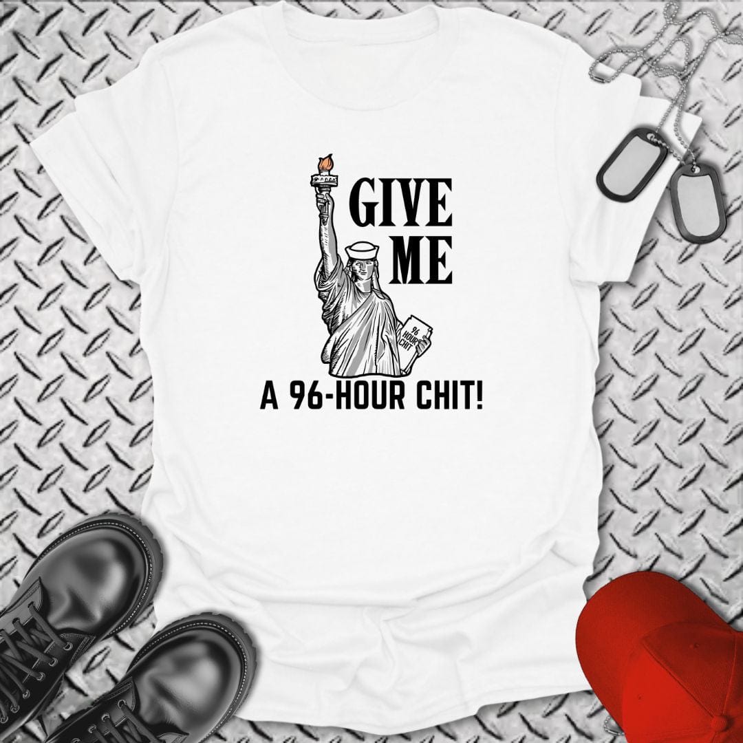 NavyHumor T-Shirt White / S 96-Hour Liberty Chit T-shirt