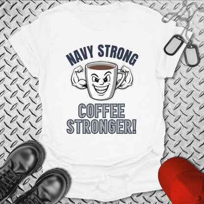 NavyHumor T-Shirt White / S Coffee Stronger! T-shirt