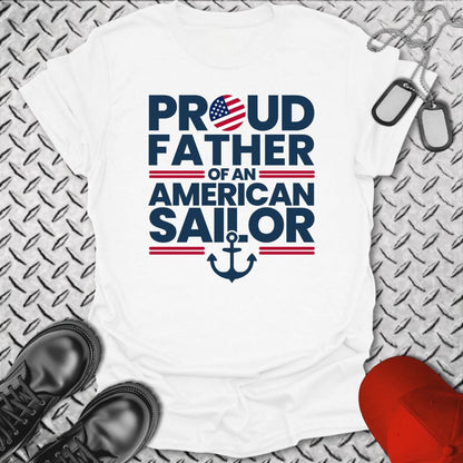 NavyHumor T-Shirt White / S Proud Father of an American Sailor T-shirt