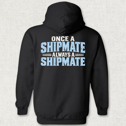 Once a Shipmate, Always a Shipmate Hoodie - Black