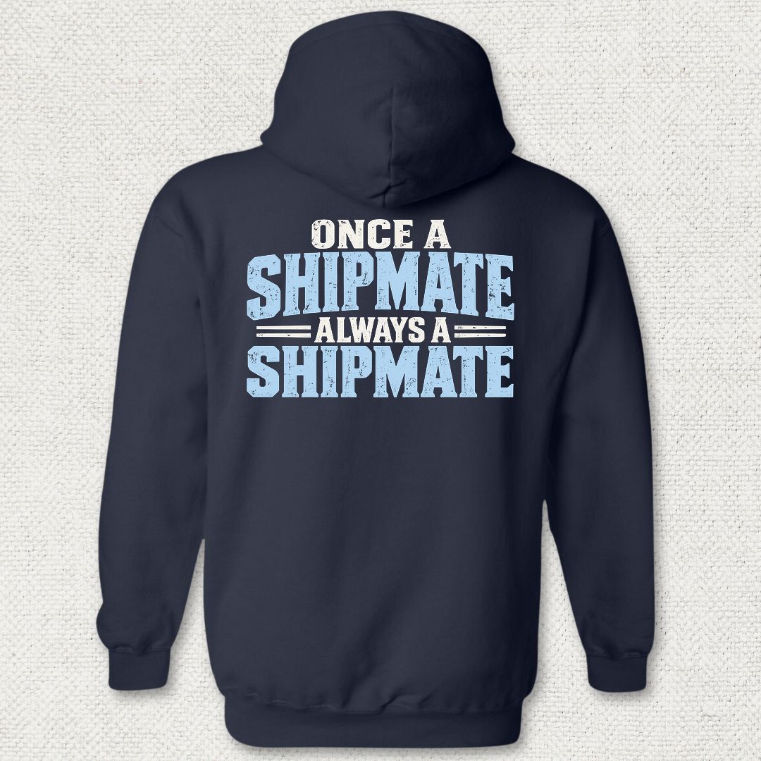 Once a Shipmate, Always a Shipmate Hoodie - Navy