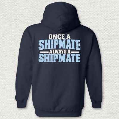 Once a Shipmate, Always a Shipmate Hoodie