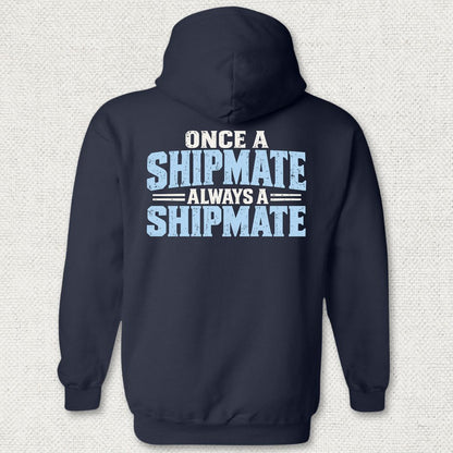 Once a Shipmate, Always a Shipmate Hoodie - Navy