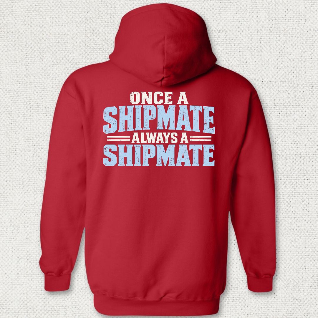 Once a Shipmate, Always a Shipmate Hoodie - Red