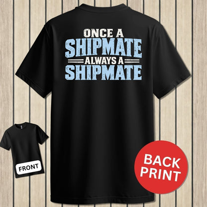 Once a Shipmate, Always a Shipmate - Black