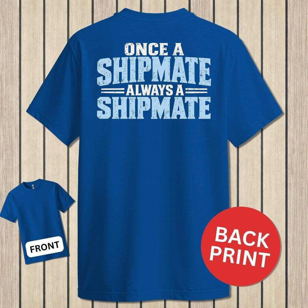 Once a Shipmate, Always a Shipmate - Royal Blue