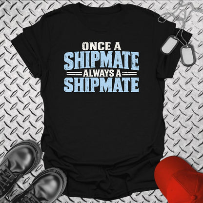 Once a Shipmate, Always a Shipmate - Black