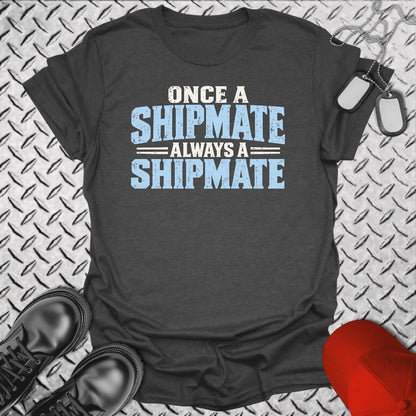 Once a Shipmate, Always a Shipmate - Dark Heather