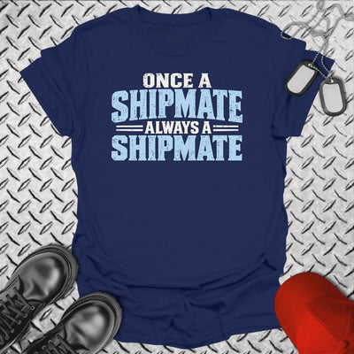 Once a Shipmate, Always a Shipmate